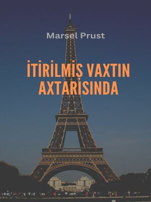 cover image of İTİRİLMİŞ VAXTIN AXTARISINDA
